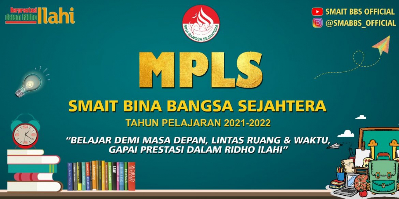 MPLS SMAIT BBS “GAPAI PRESTASI, LINTAS RUANG &amp; WAKTU”